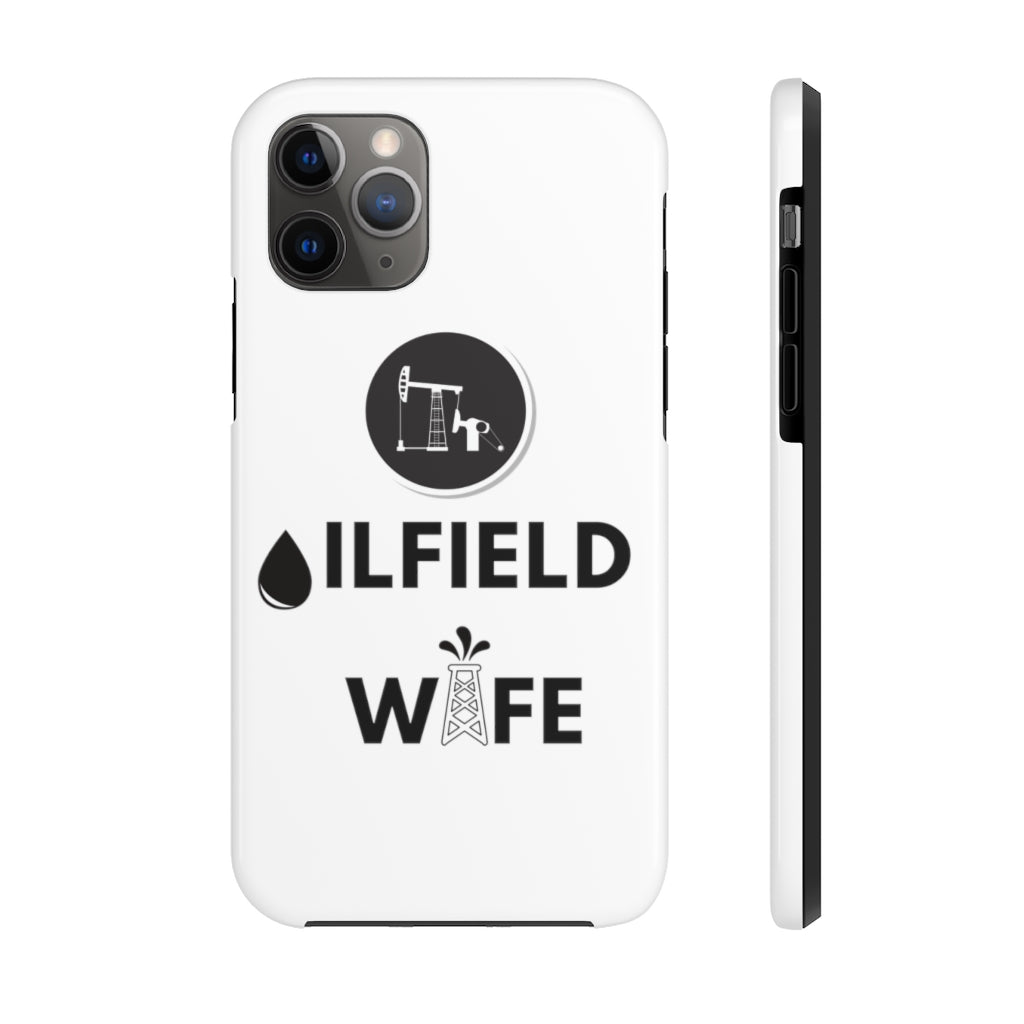 Oilfield Wife Tough Phone Case (White)