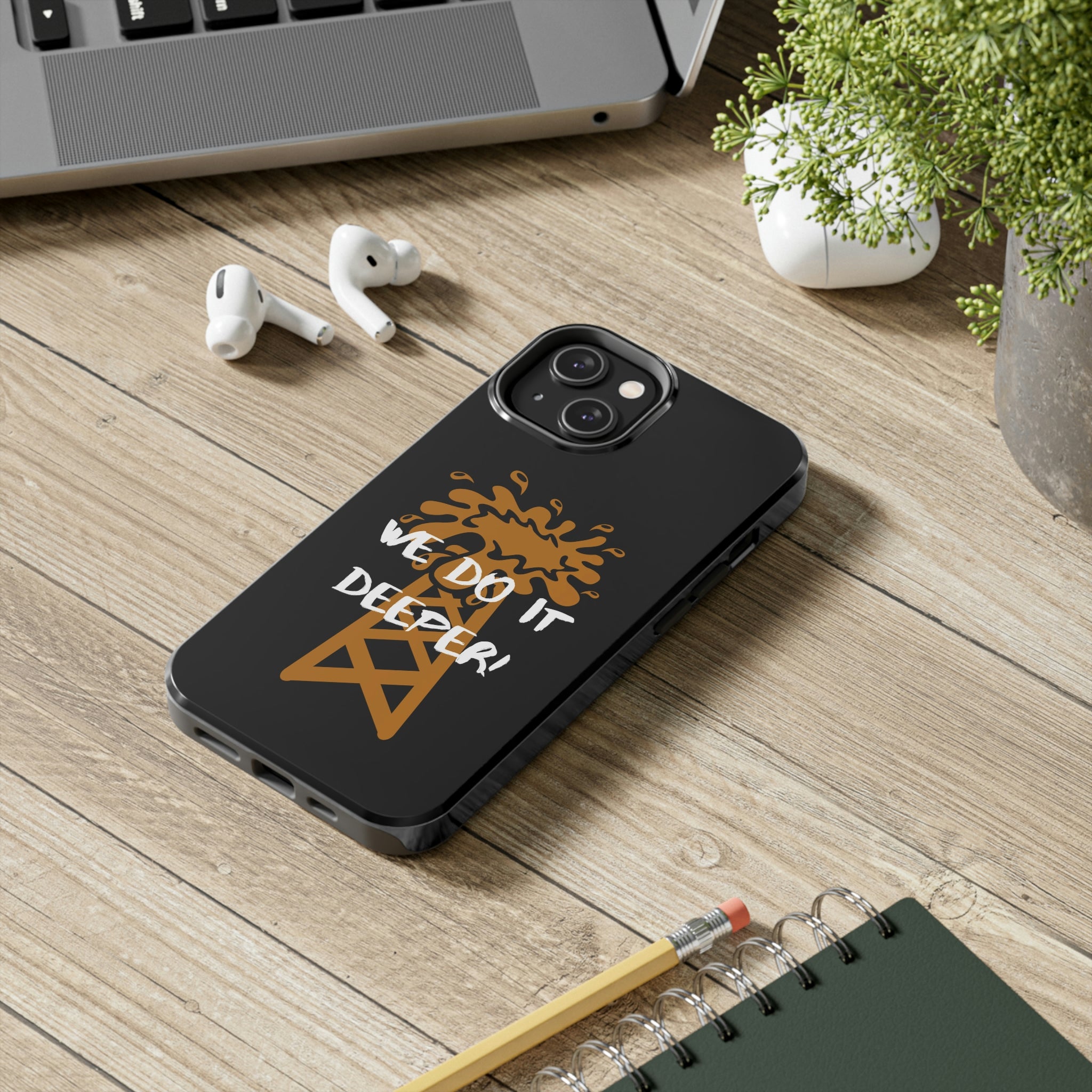 We Do It Deeper Tough Phone Case (Black)