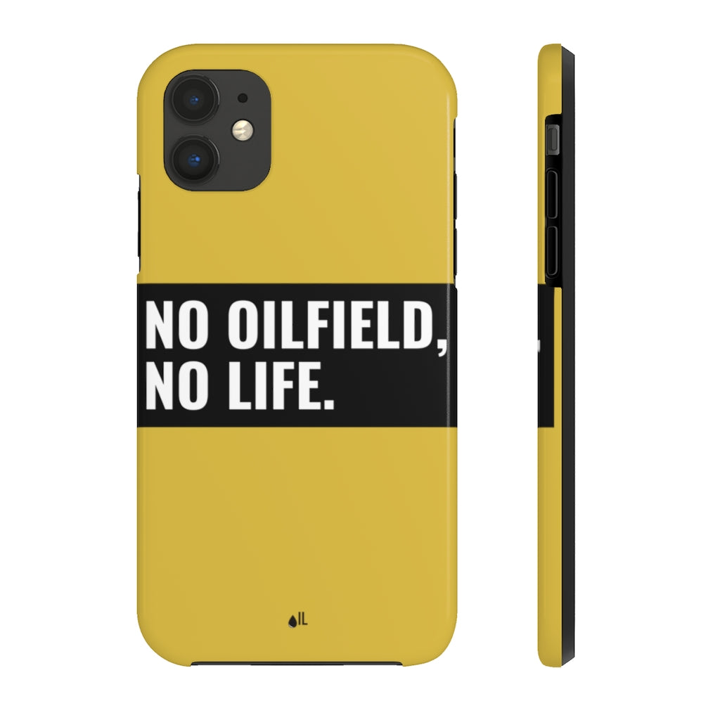 No Oilfield, No Life Tough Phone Case (Metallic Gold)