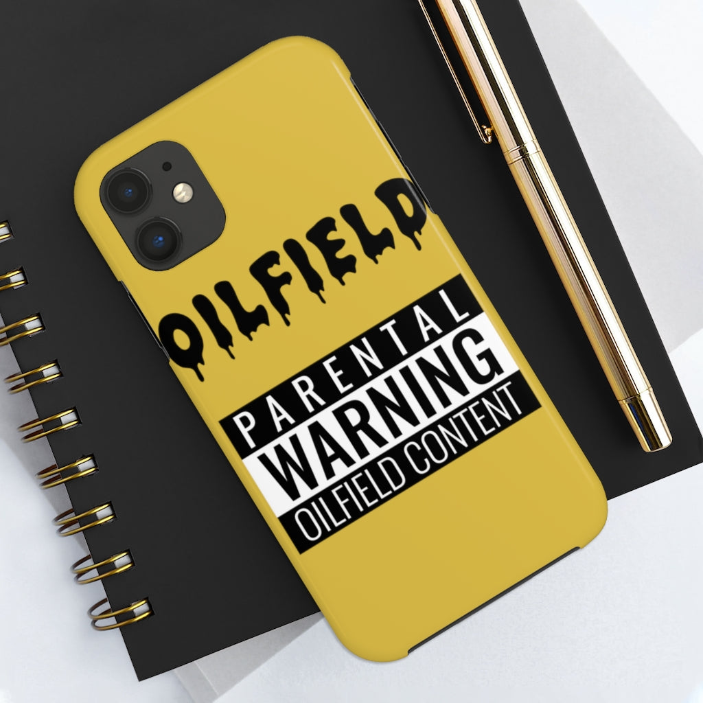 Parental Warning Oilfield Content Tough Phone Case (Golden)