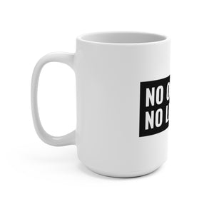 No Oilfield, No Life 15oz Mug