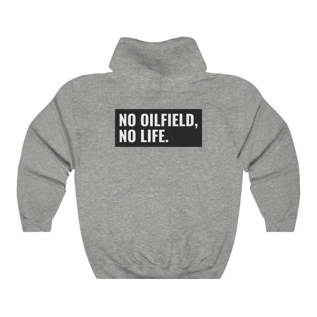 No Oilfield, No Life Unisex Hoodie