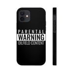 Parental Warning Oilfield Content Tough Phone Case (Black)