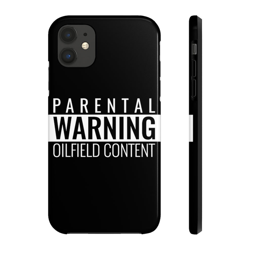 Parental Warning Oilfield Content Tough Phone Case (Black)