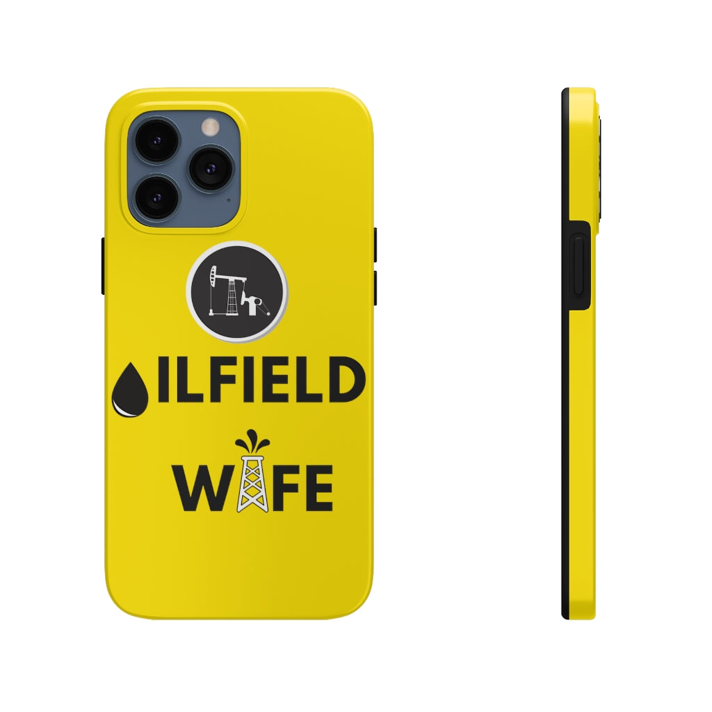 Oilfield Wife Tough Phone Case (Golden Yellow)