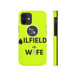 Oilfield Wife Tough Phone Case (Neon Green)