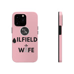 Oilfield Wife Tough Phone Case (Light Pink)