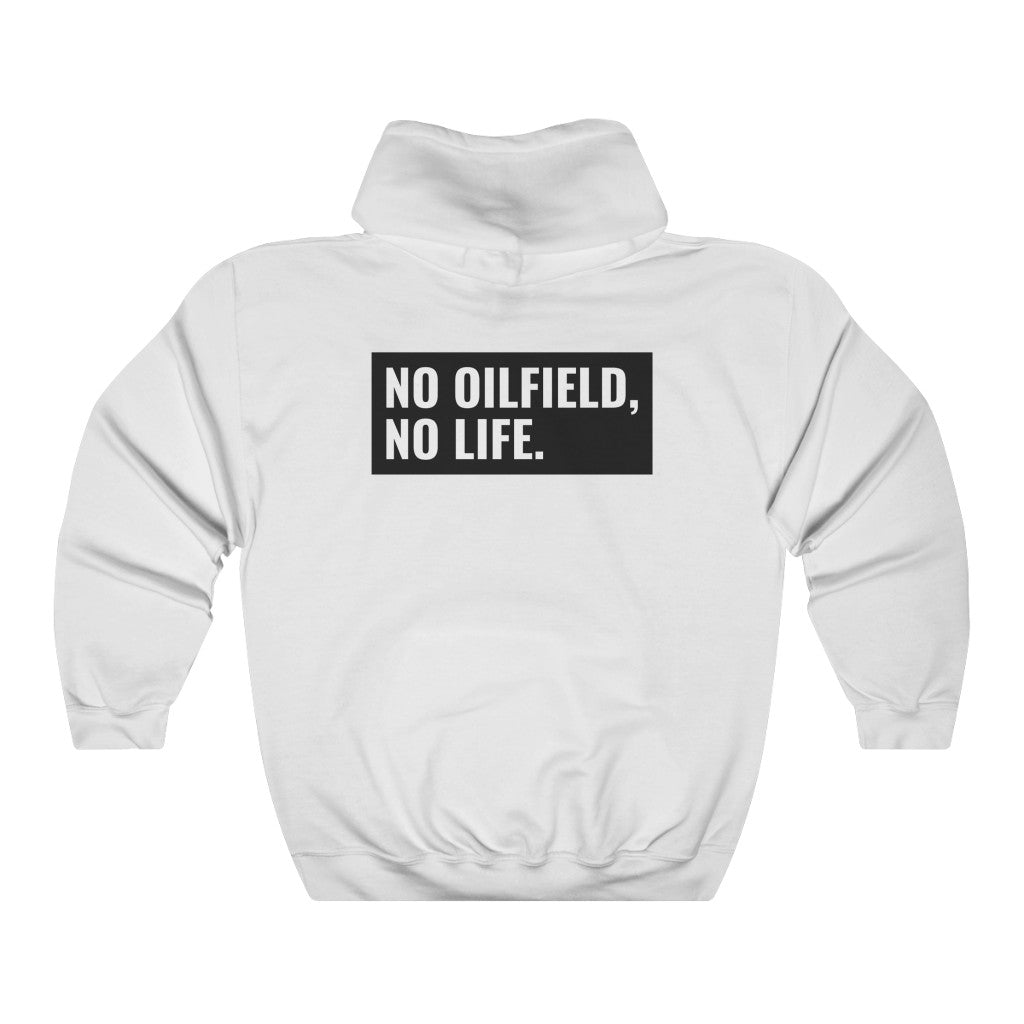 No Oilfield, No Life Unisex Hoodie