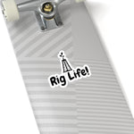 Rig Life Sticker