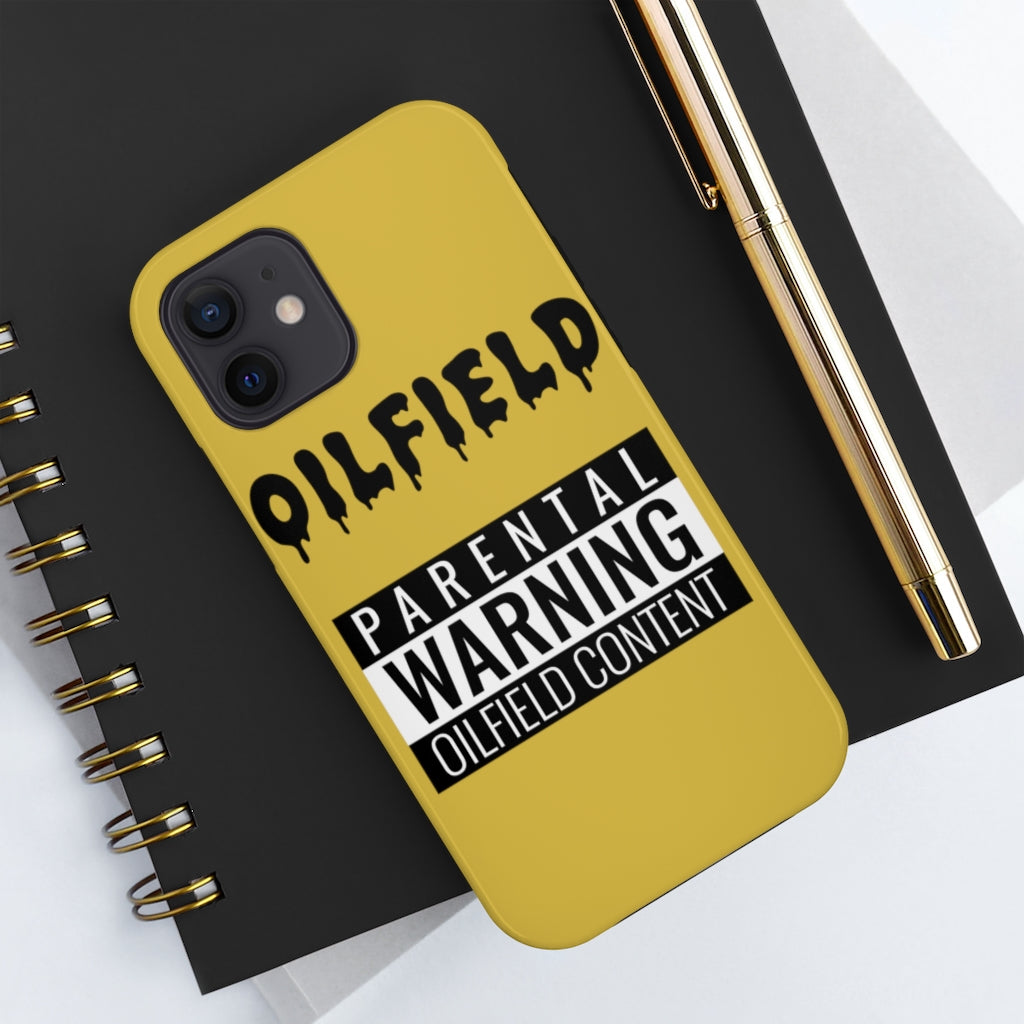 Parental Warning Oilfield Content Tough Phone Case (Golden)