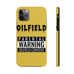 Parental Warning Oilfield Content Tough Phone Case (Golden)