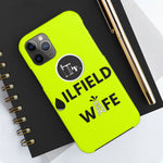 Oilfield Wife Tough Phone Case (Neon Green)