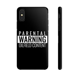 Parental Warning Oilfield Content Tough Phone Case (Black)