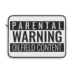 Parental Warning Oilfield Content Laptop Sleeve (White)