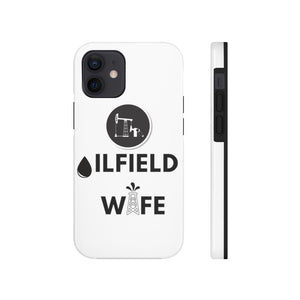 Oilfield Wife Tough Phone Case (White)