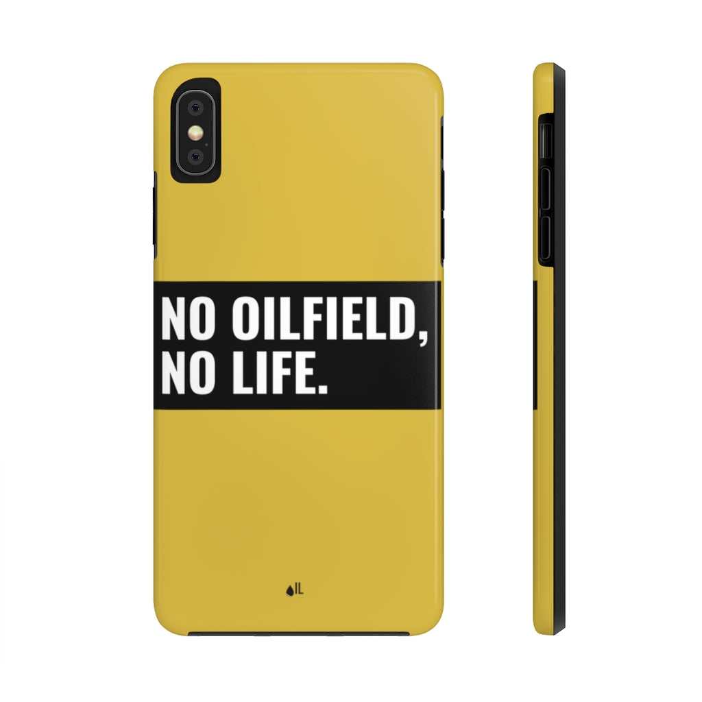 No Oilfield, No Life Tough Phone Case (Metallic Gold)