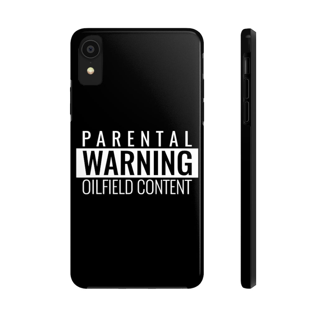 Parental Warning Oilfield Content Tough Phone Case (Black)