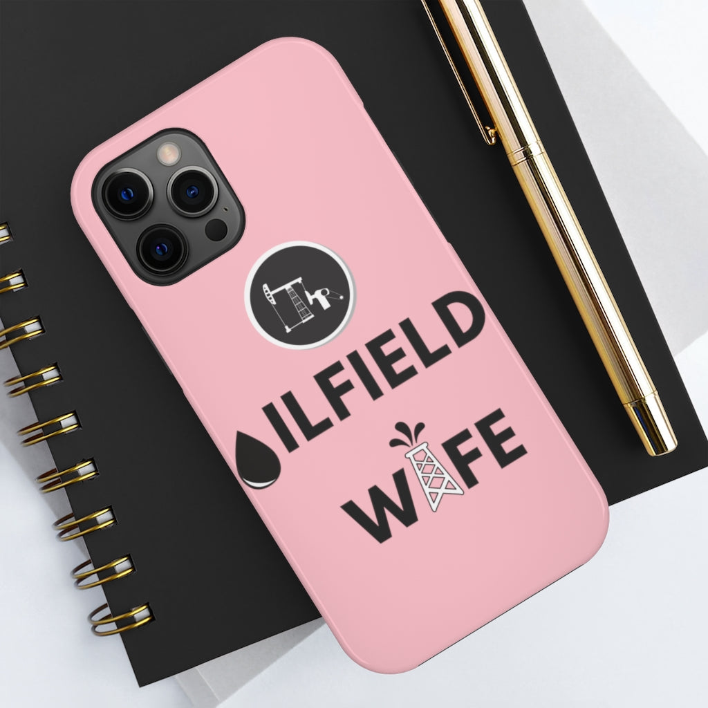 Oilfield Wife Tough Phone Case (Light Pink)