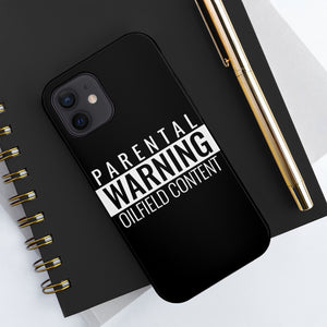 Parental Warning Oilfield Content Tough Phone Case (Black)