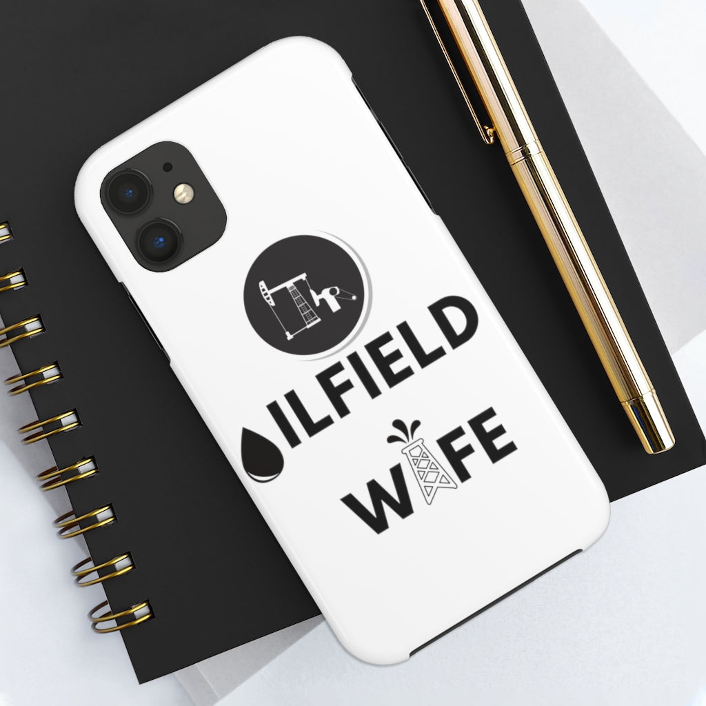 Oilfield Wife Tough Phone Case (White)