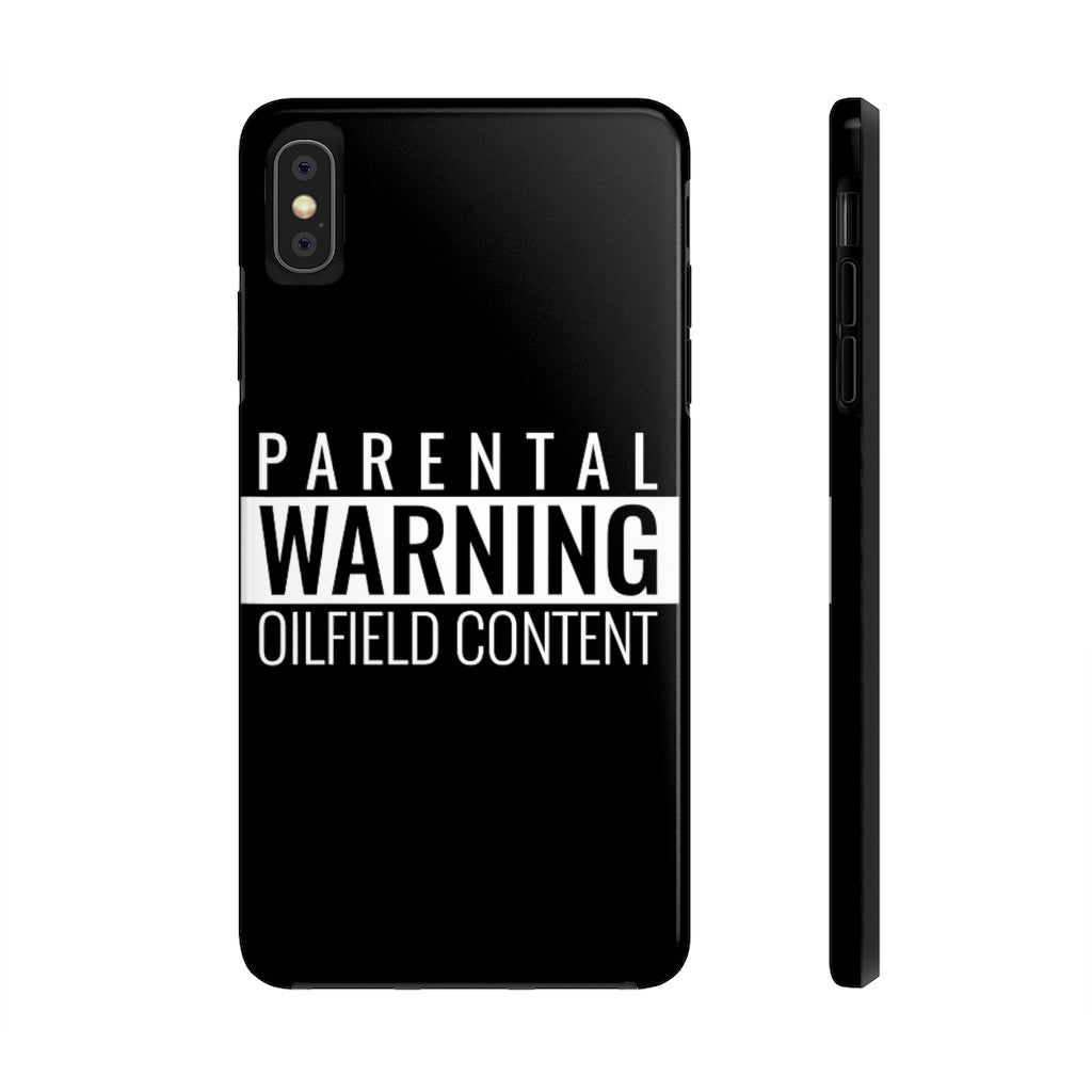 Parental Warning Oilfield Content Tough Phone Case (Black)