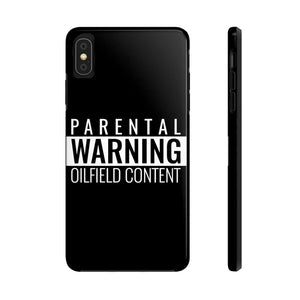 Parental Warning Oilfield Content Tough Phone Case (Black)