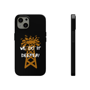 We Do It Deeper Tough Phone Case (Black)