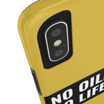 No Oilfield, No Life Tough Phone Case (Metallic Gold)