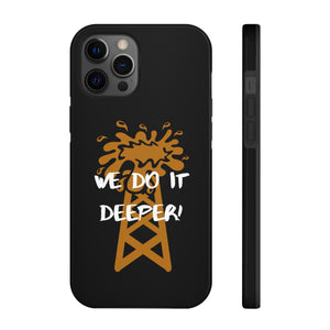 We Do It Deeper Tough Phone Case (Black)