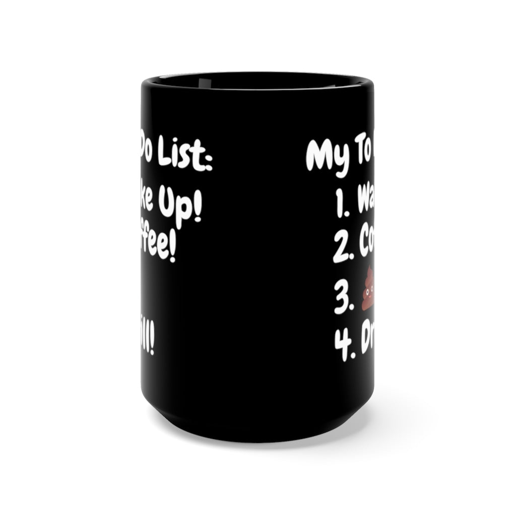 My To Do List: Wake Up, Coffee, Drill Mug 15oz