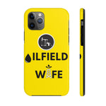 Oilfield Wife Tough Phone Case (Golden Yellow)