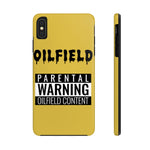 Parental Warning Oilfield Content Tough Phone Case (Golden)