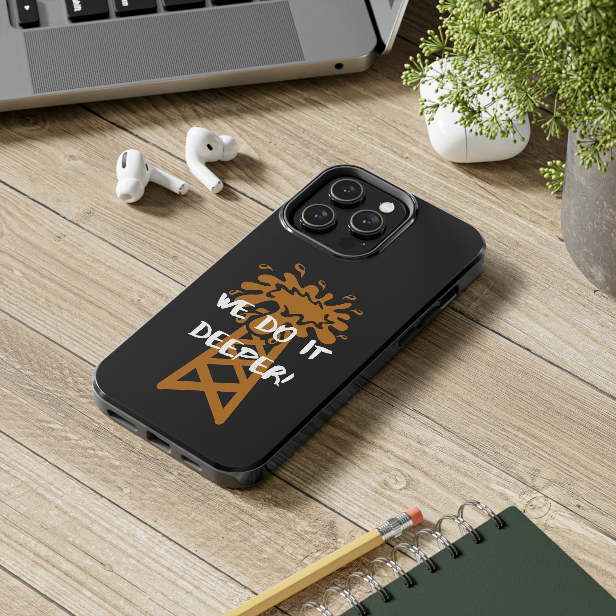 We Do It Deeper Tough Phone Case (Black)