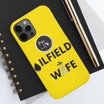 Oilfield Wife Tough Phone Case (Golden Yellow)