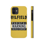 Parental Warning Oilfield Content Tough Phone Case (Golden)