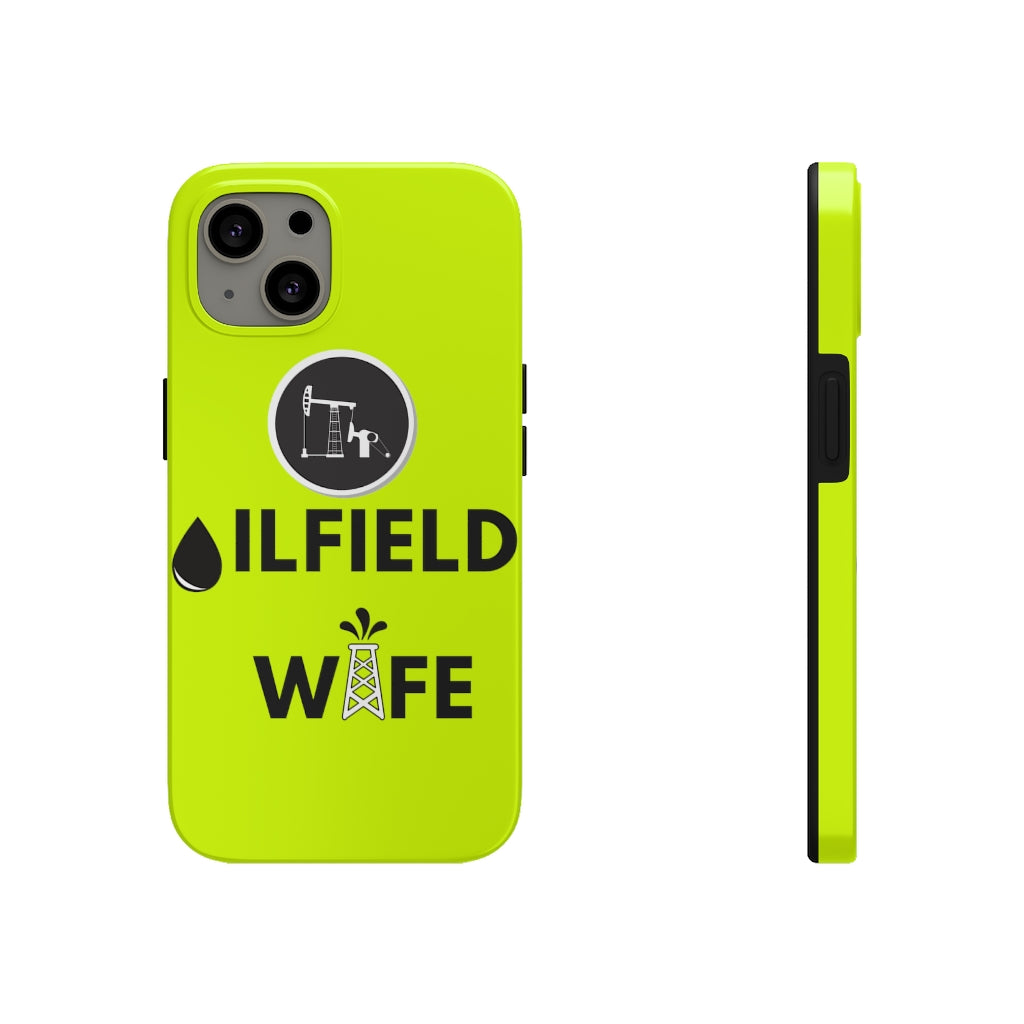 Oilfield Wife Tough Phone Case (Neon Green)