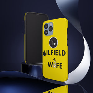 Oilfield Wife Tough Phone Case (Golden Yellow)