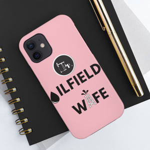 Oilfield Wife Tough Phone Case (Light Pink)