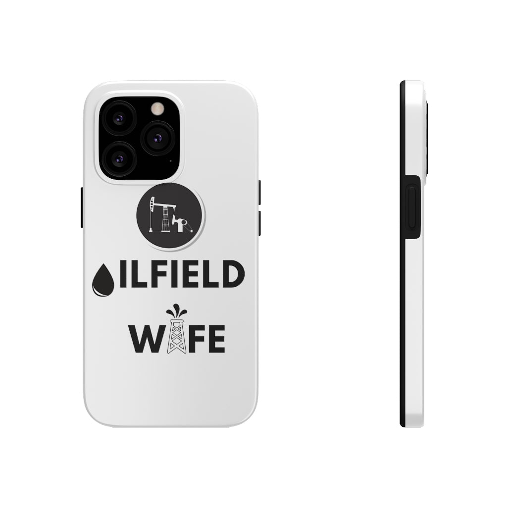 Oilfield Wife Tough Phone Case (White)