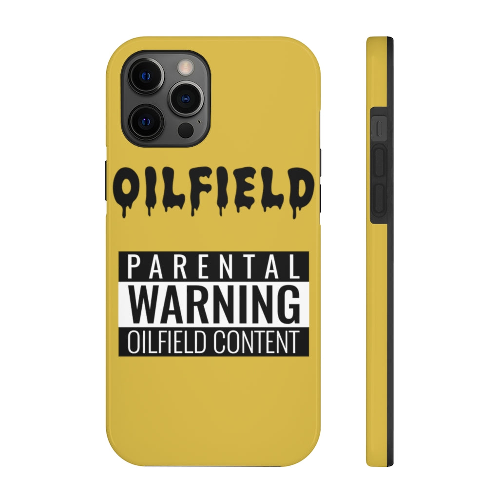 Parental Warning Oilfield Content Tough Phone Case (Golden)