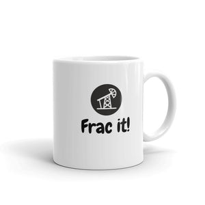 Frac It Mug