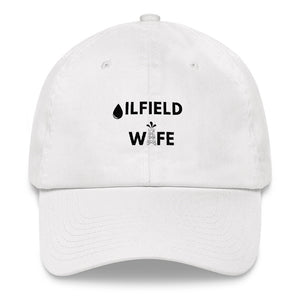 Oilfield Wife Dad Hat - Oil Rig Shop - The Best Oilfield Hats