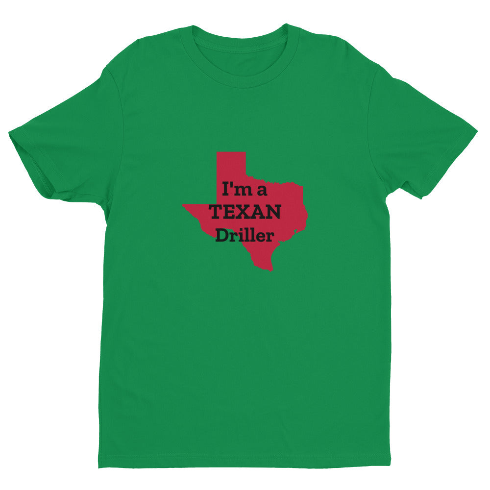 I'm a TEXAN Driller Short-Sleeve Tee