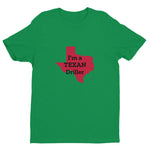 I'm a TEXAN Driller Short-Sleeve Tee